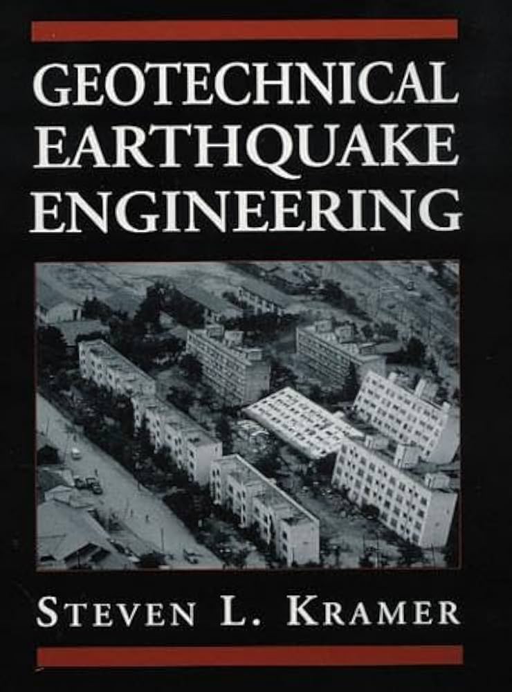 Geotechnical Earthquake Engineering: Kramer, Steven L
