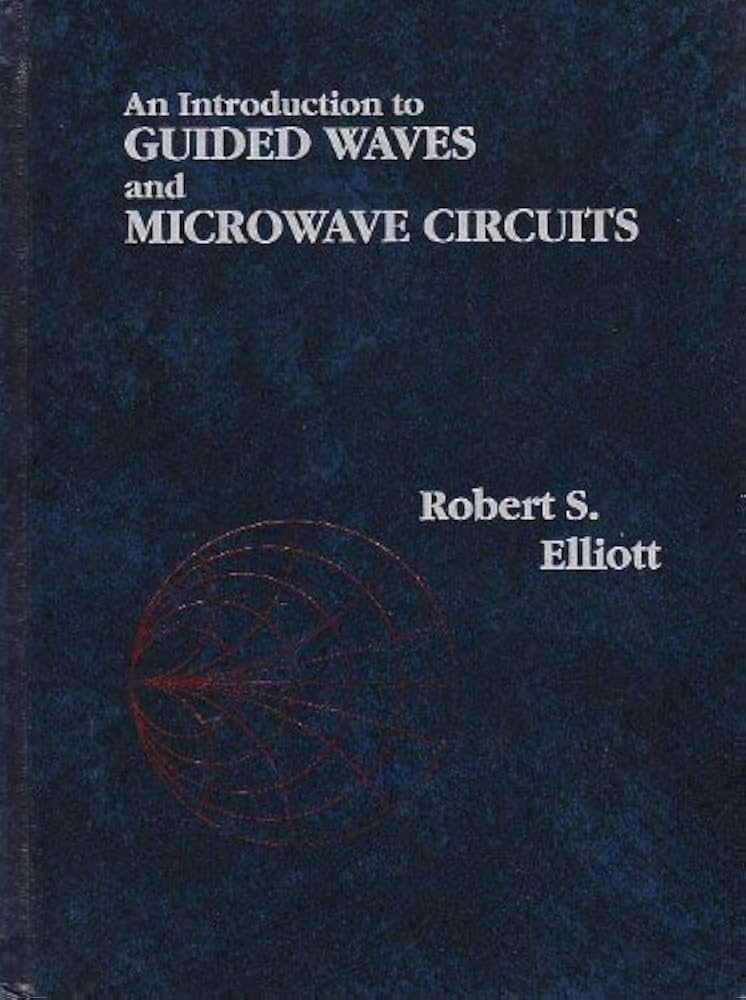 Introduction To Guided Waves and Microwave Circuits, An: Elliott