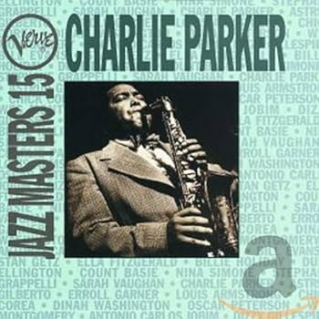 Amazon.co.jp: Verve Jazz Masters 15 : Charlie Parker: ミュージック
