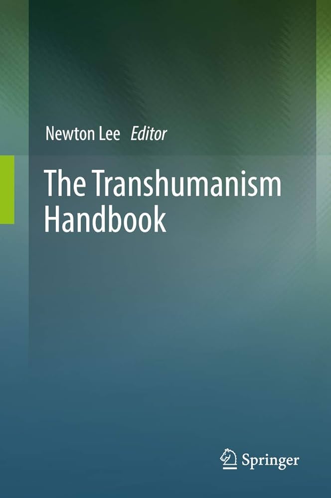 The Transhumanism Handbook: 9783030169190: Medicine & Health