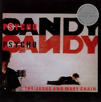 Amazon.co.jp: Psychocandy: ミュージック