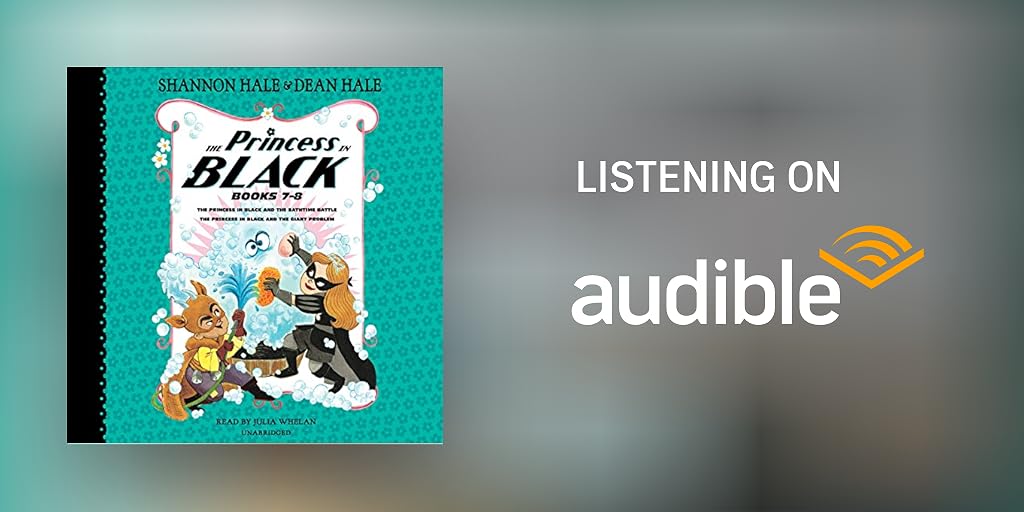 The Princess in Black, Books 7-8 Audiobook by Shannon Hale, Dean Hale