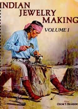 By Oscar T. Branson - Indian Jewelry Making: Volume I (1977-01-16