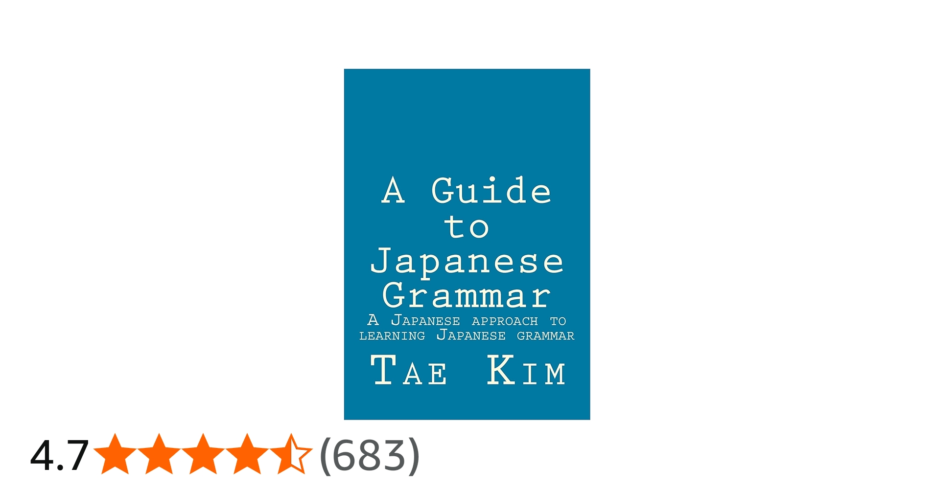 A Guide to Japanese Grammar: A Japanese approach to learning