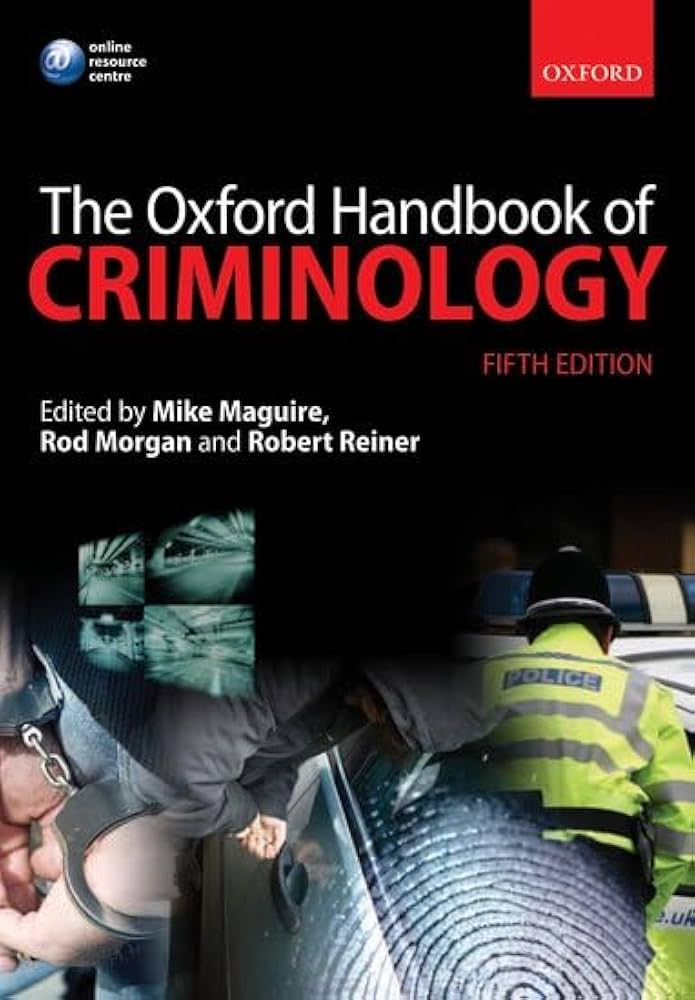 The Oxford Handbook of Criminology: Maguire, Mike, Morgan, Rod