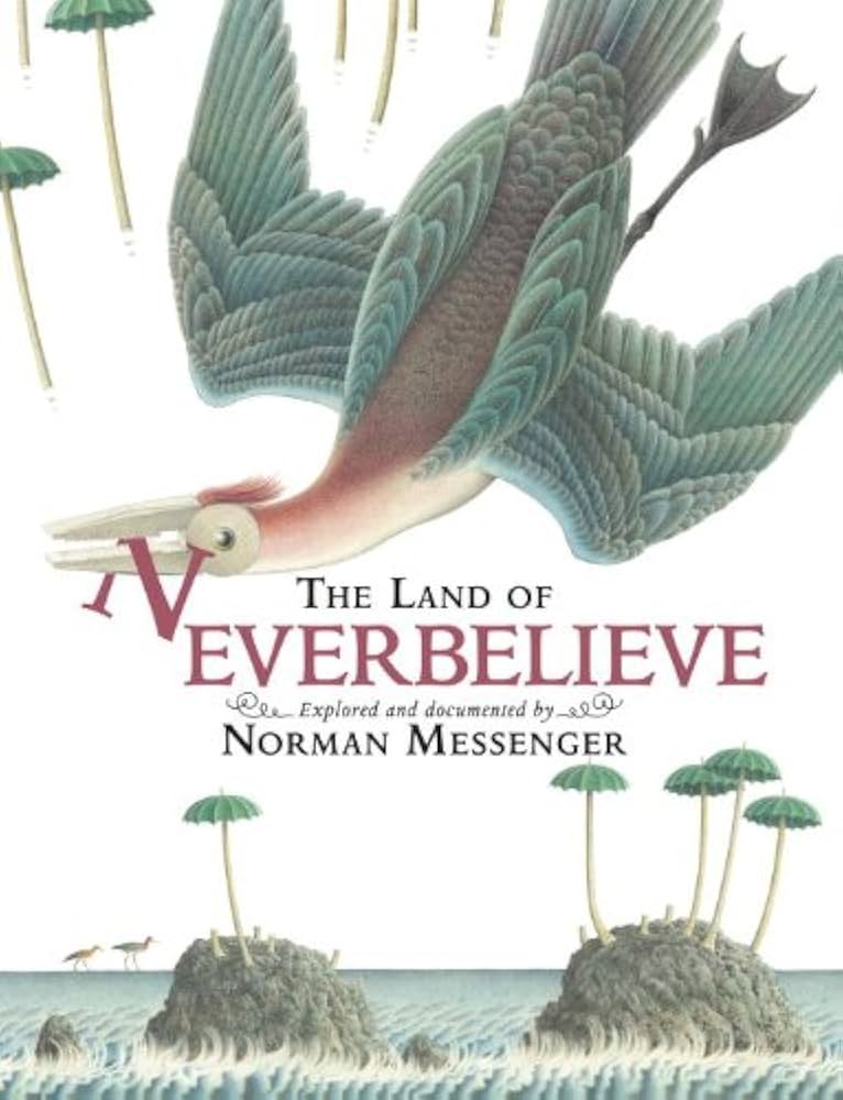 The Land of Neverbelieve: Messenger, Norman, Messenger, Norman