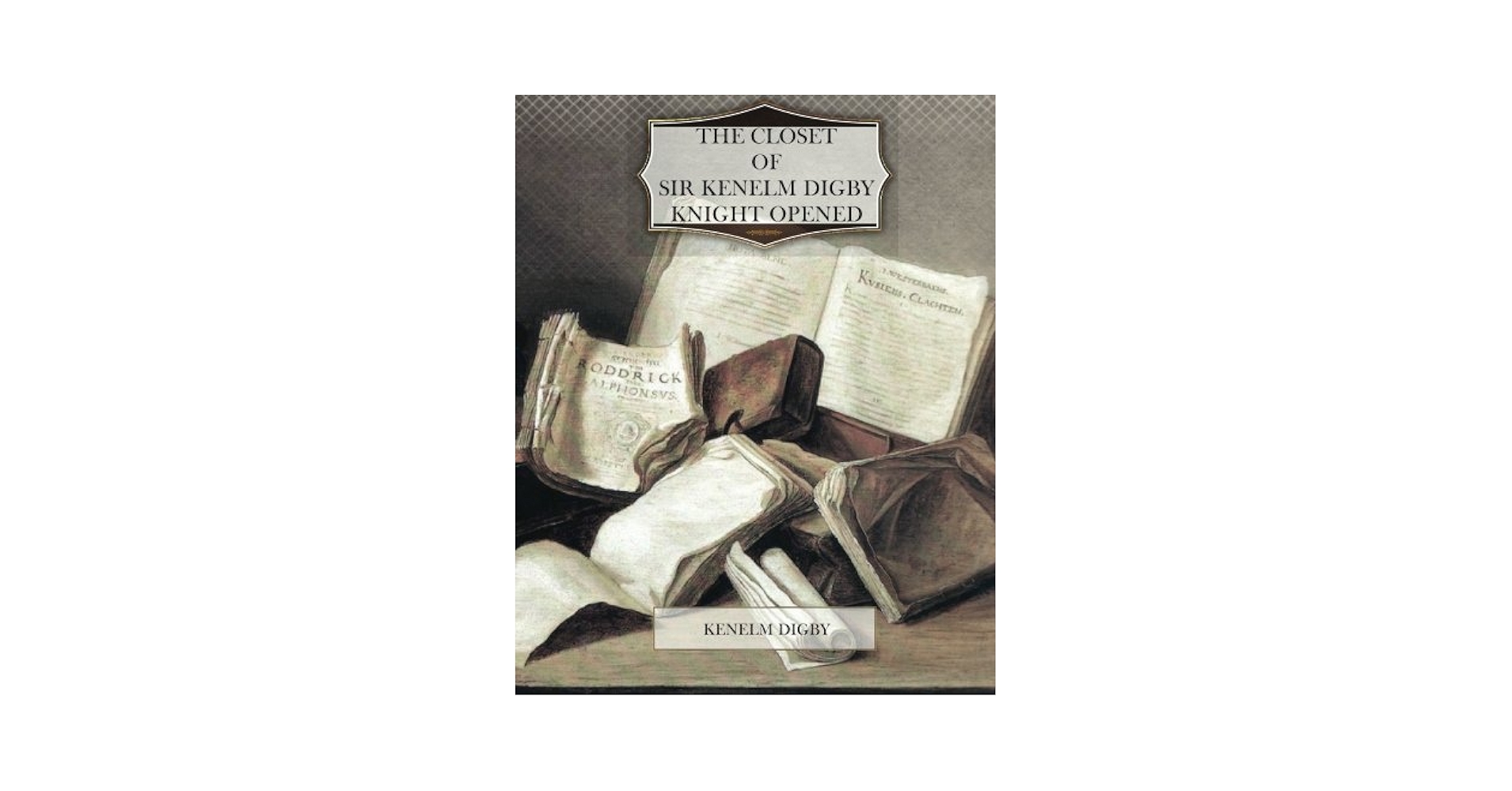 洋書 Sir Kenelm Digby, writer, bibliophile Sir Kenelm Digby