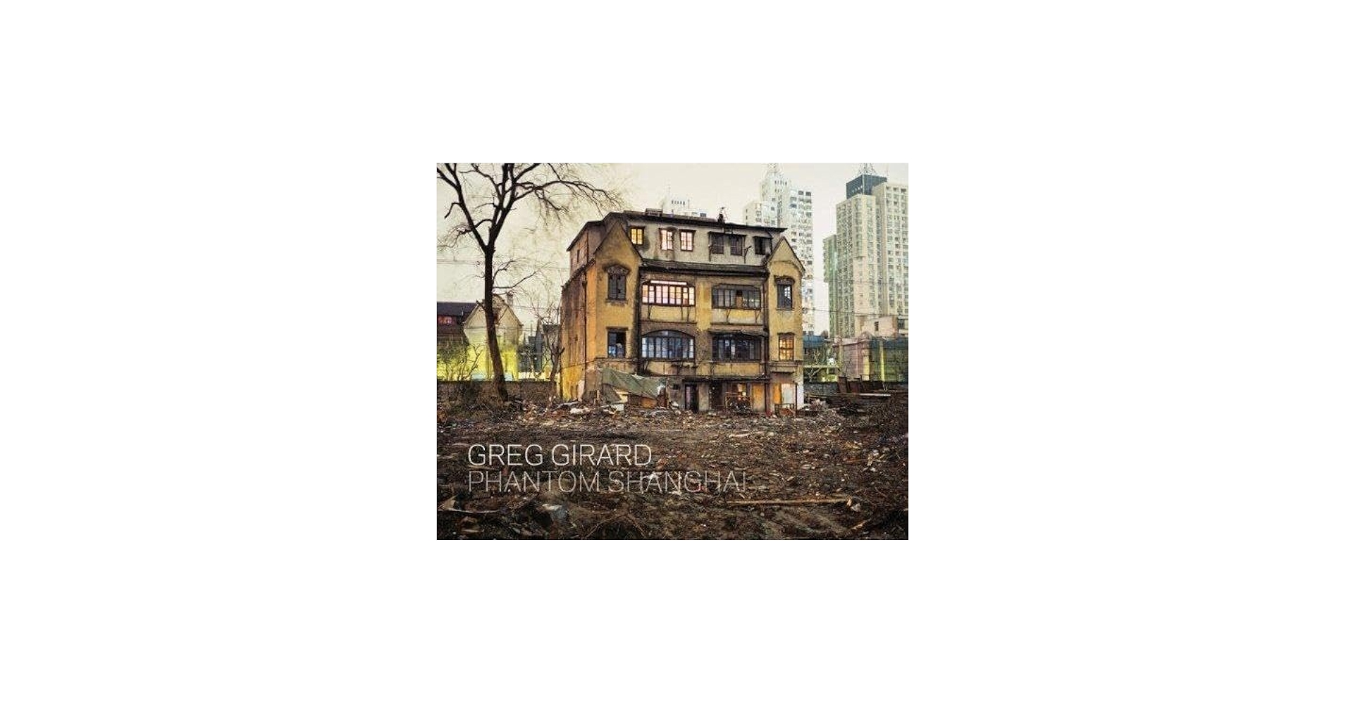 Amazon.com: Phantom Shanghai: 9780973973914: Greg Girard, Leo