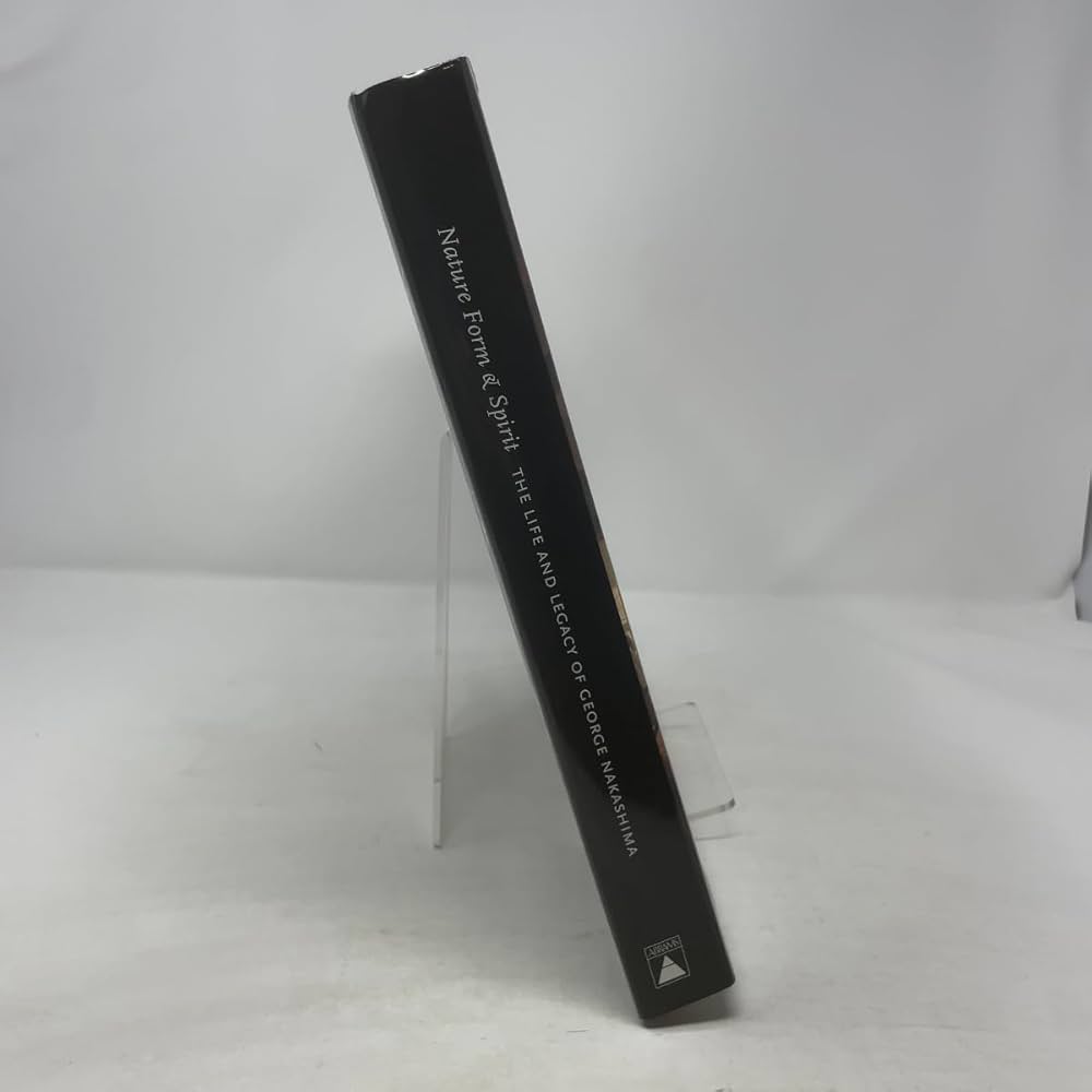 Nature Form & Spirit: The Life and Legacy of George Nakashima