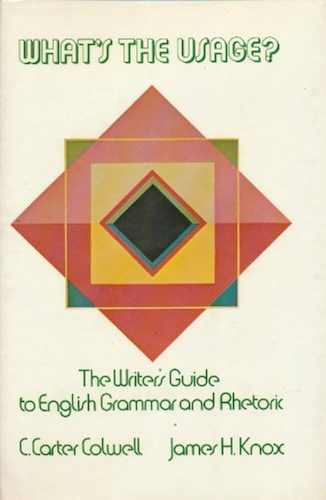 What's the usage?: The writer's guide to English grammar and