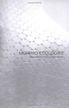 Morpho-Ecologies: Towards Heterogeneous Space In Architecture
