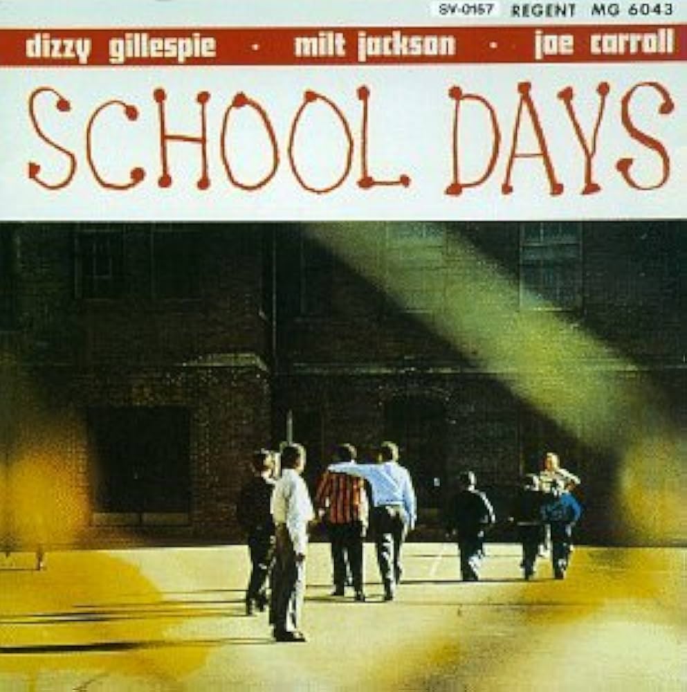Dizzy Gillespie, Milt Jackson, Joe Carroll - School Days - Amazon