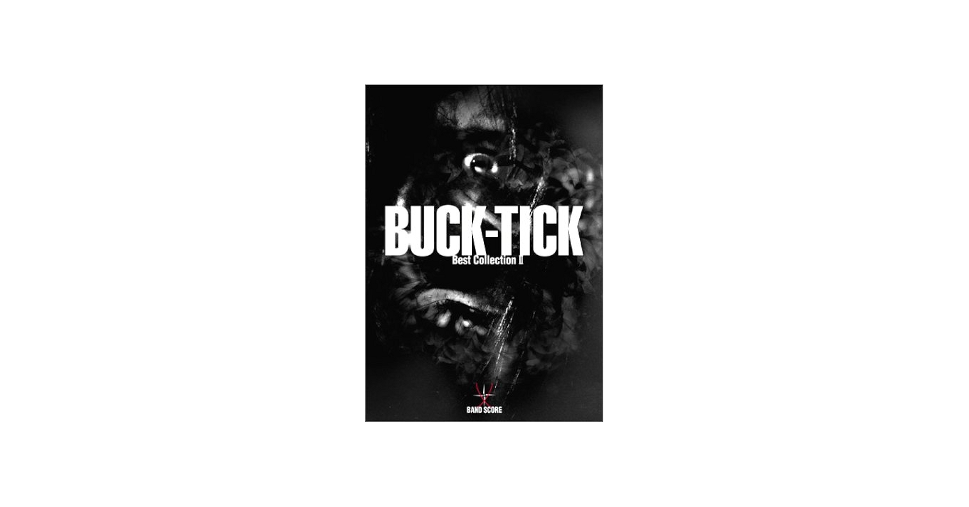 BS BUCK-TICK Best Collection 2 (BAND SCORE) |本 | 通販 | Amazon