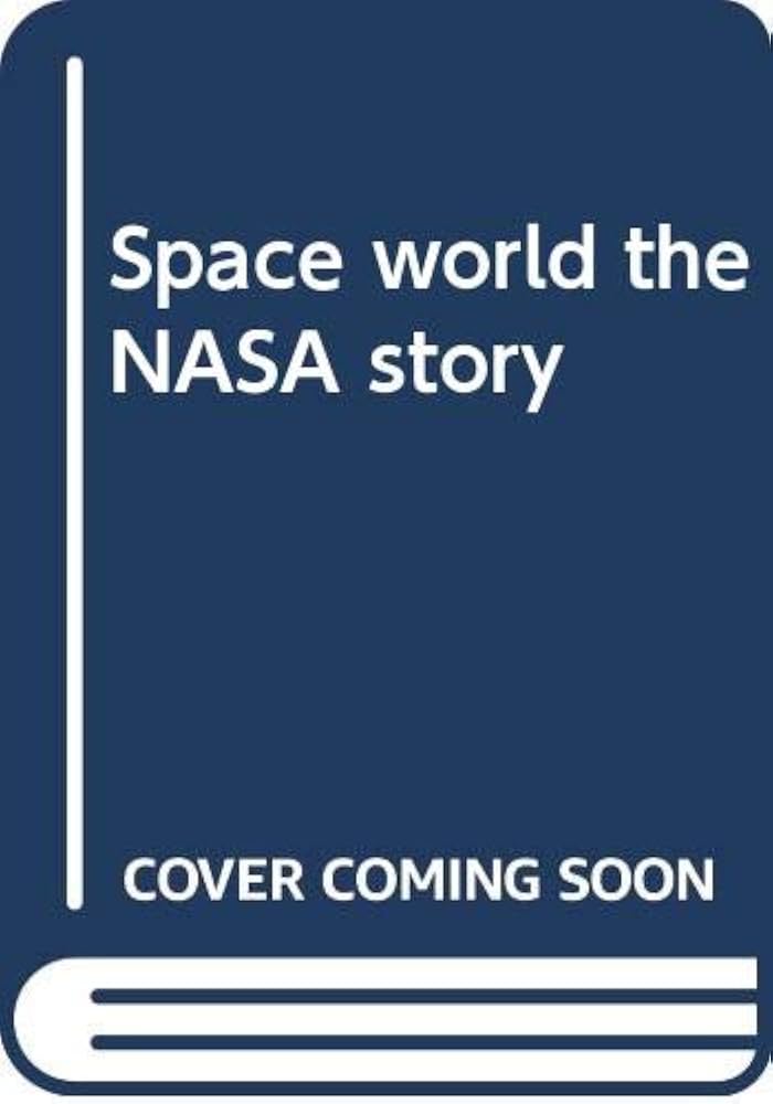 Space world the NASA story |本 | 通販 | Amazon