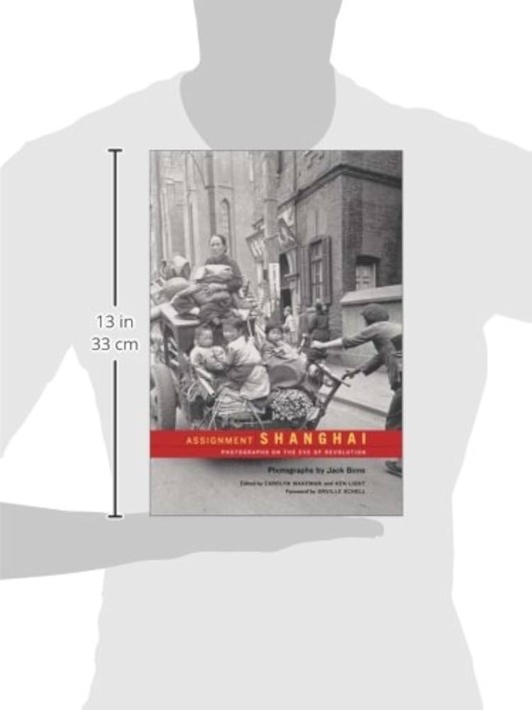 Assignment Shanghai: Photographs on the Eve of Revolution (Volume