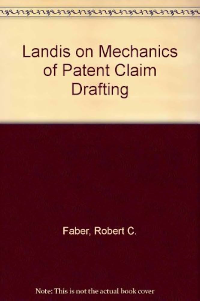 Amazon.com: Landis on Mechanics of Patent Claim Drafting