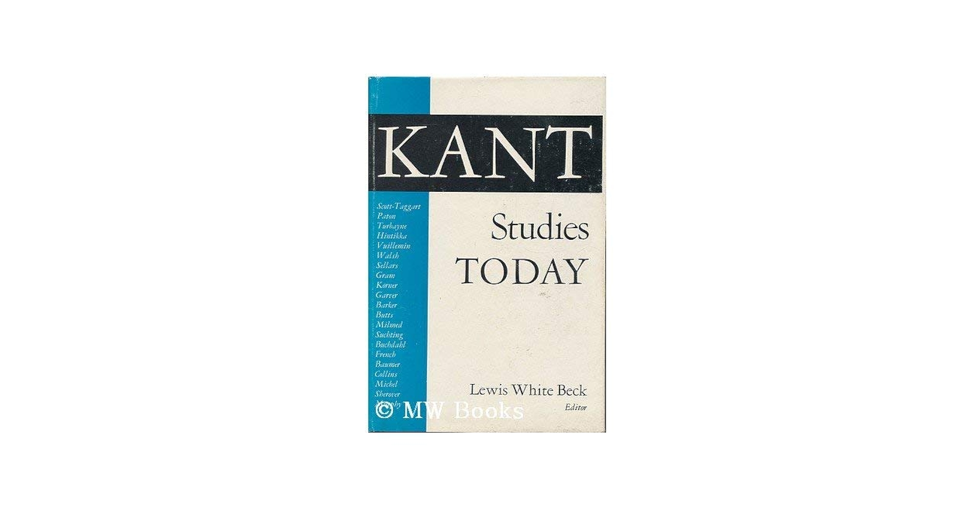 Amazon.co.jp: Kant Studies Today : Beck, Lewis White: Foreign