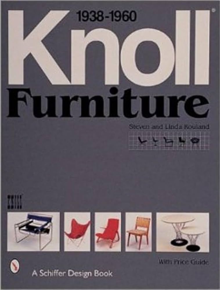 Knoll Furniture 1938-1960: Steven Rouland: 9780764309373: Amazon
