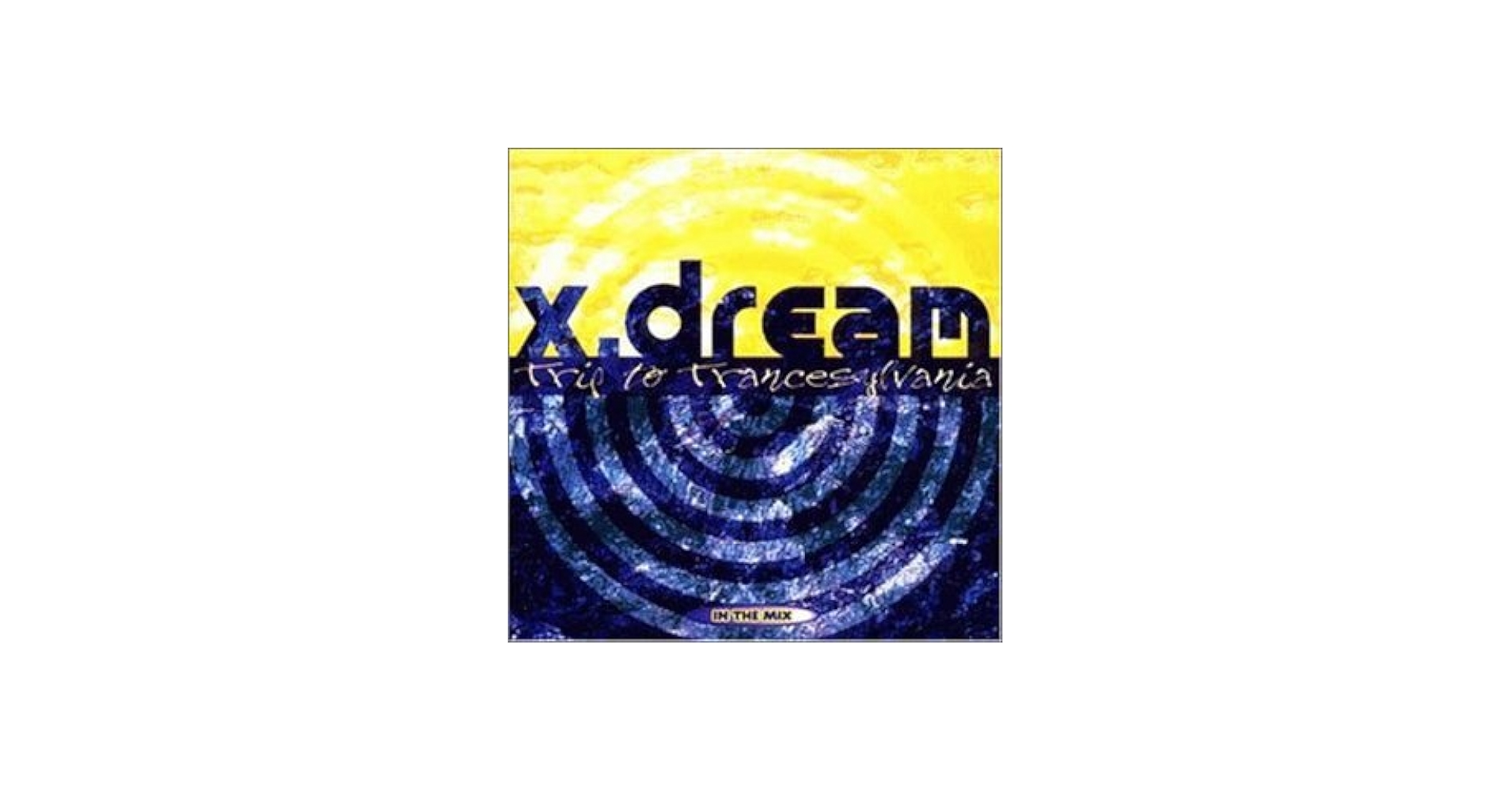 X-Dream - Trip To Trancesylvania: In The Mix - Amazon.com Music