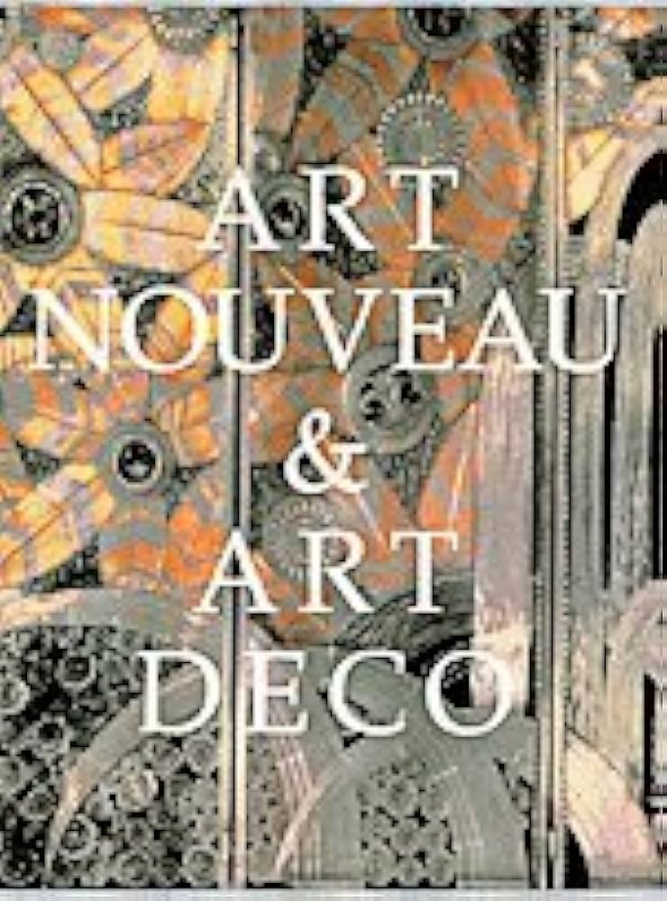 アール・ヌーヴォーとアール・デコ: 甦る黄金時代 |本 | 通販 | Amazon