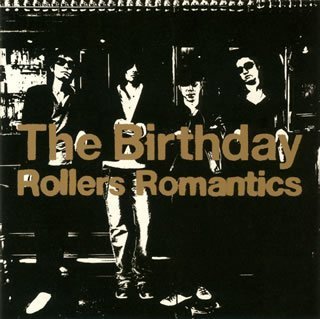 Amazon.co.jp: Rollers Romantics - The Birthday: ミュージック