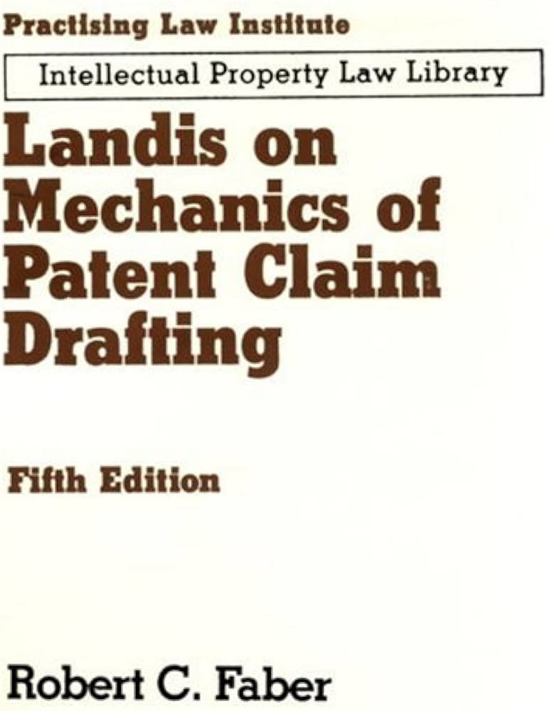 Amazon.com: Landis on Mechanics of Patent Claim Drafting