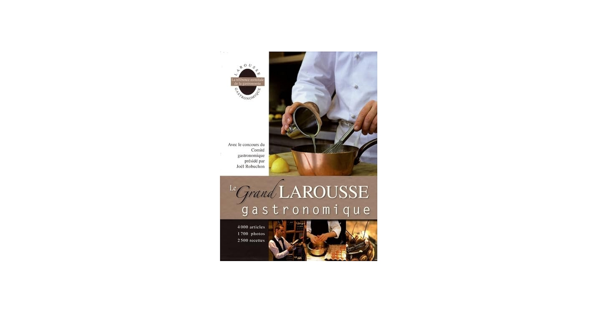 Le Grand Larousse gastronomique (French Edition): J. Robuchon