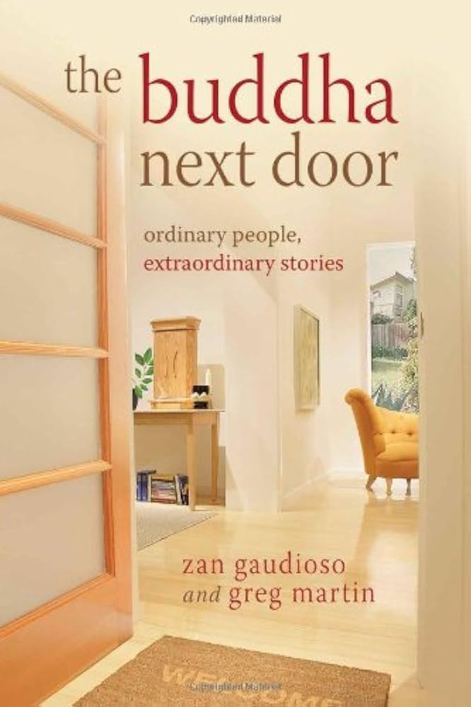 The Buddha Next Door: Ordinary People, Extraordinary Stories