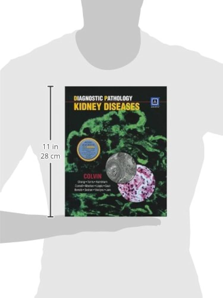 Diagnostic Pathology: Kidney Diseases: Colvin, Robert B., Chang