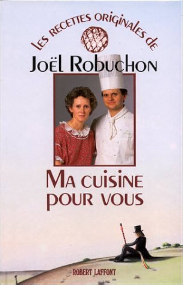 Amazon.co.jp: Ma cuisine pour vous : Joël Robuchon: 本