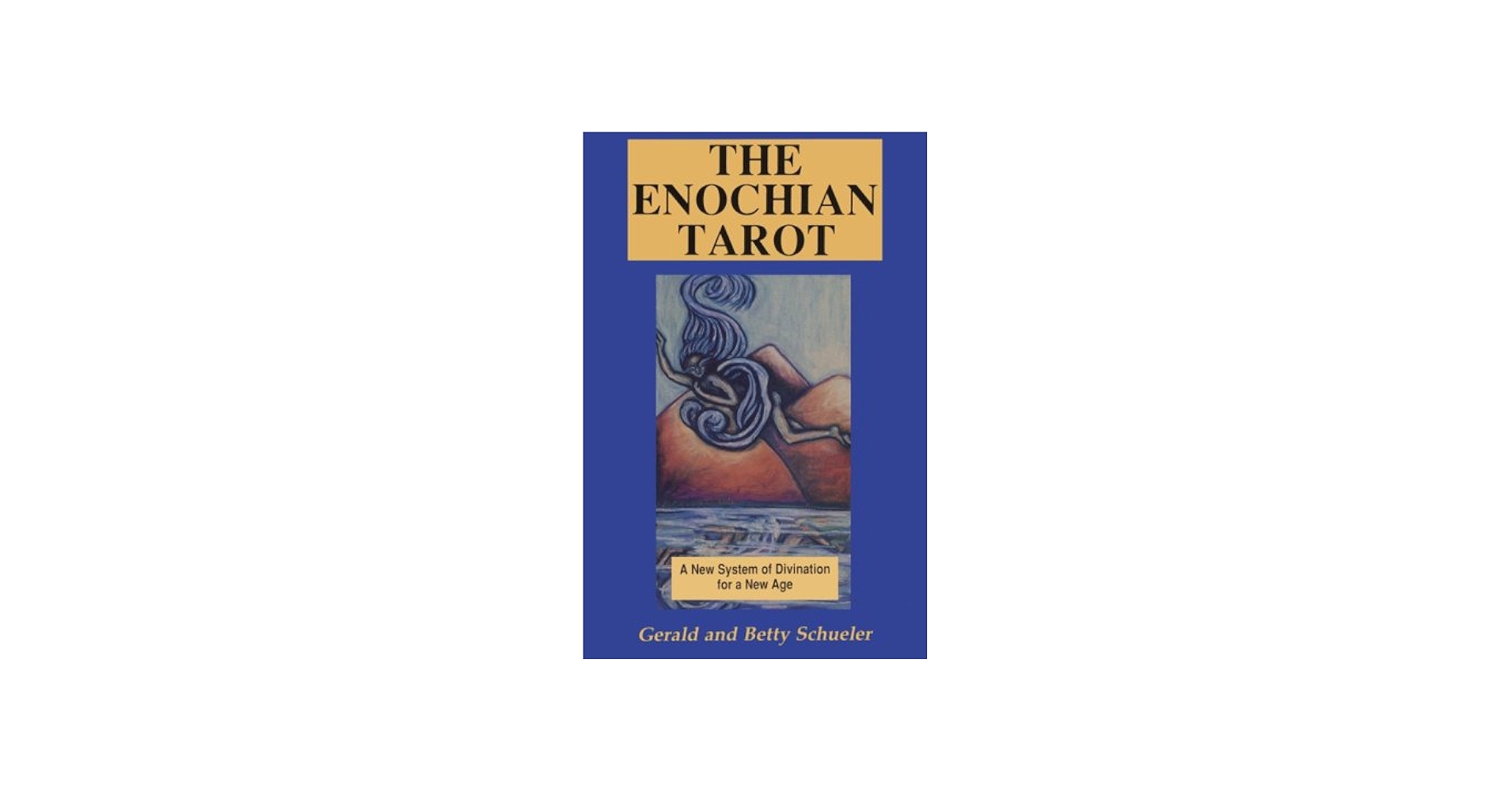 The Enochian Tarot: A New System of Divination for a New Age