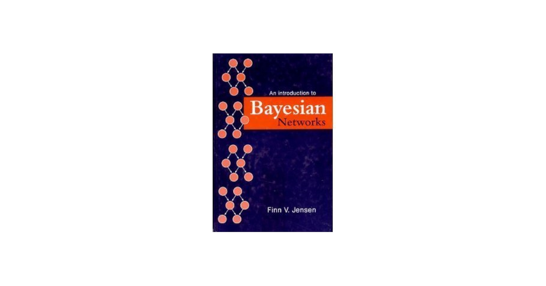 Amazon.com: Introduction to Bayesian Networks: 9780387915029