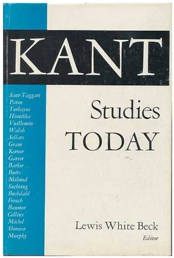 KANT STUDIES TODAY.: Beck, Lewis White: Books - Amazon.ca