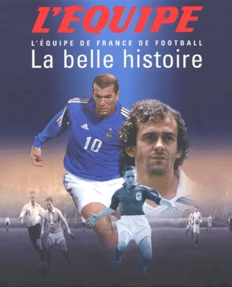 La belle histoire: L'équipe de France de football : Descamps