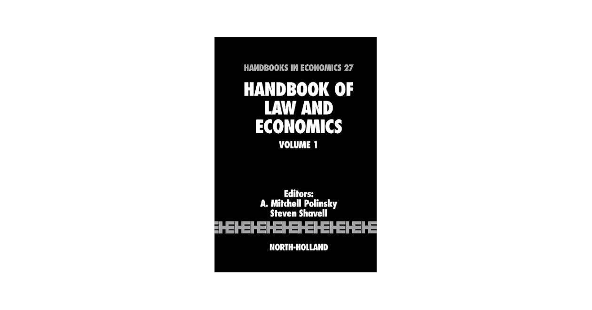 Handbook of Law and Economics (Volume 1): Polinsky, A. Mitchell
