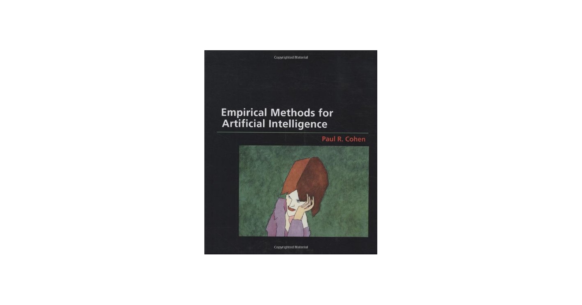 Empirical Methods for Artificial Intelligence: Cohen, Paul R