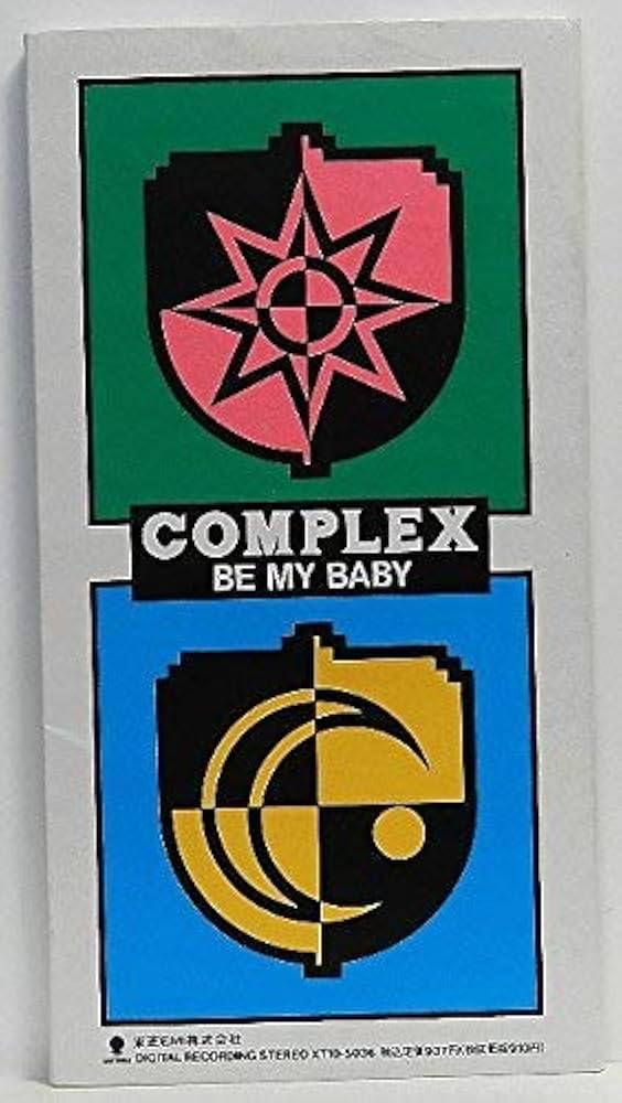 邦楽 COMPLEX 7inchEP BE MY BABY BE MY BABY - song and lyrics by