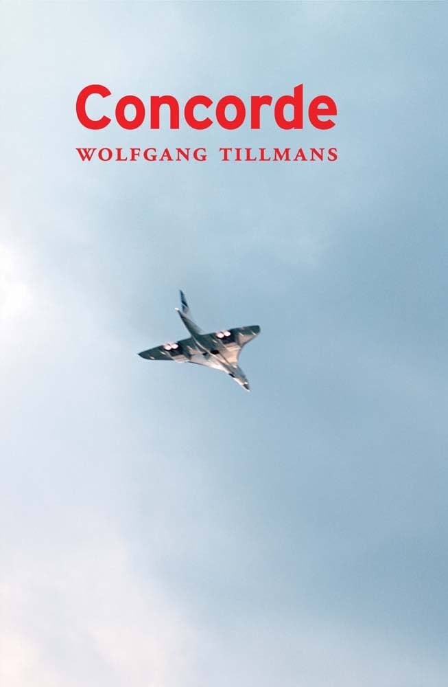 Wolfgang Tillmans: Concorde: Tillmans, Wolfgang: 9783960981671