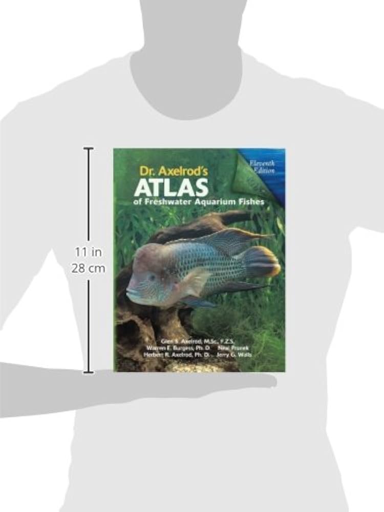 Dr. Axelrod's Atlas of Freshwater Aquarium Fishes: Axelrod, Glen S