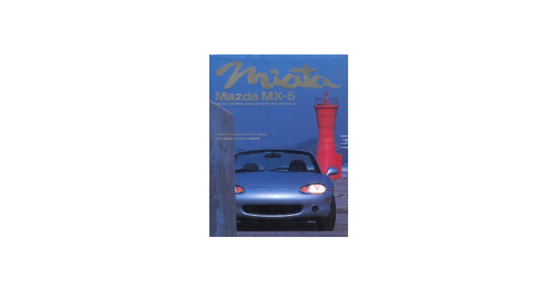Miata, Mazda MX-5: Mazda's Affordable Sports Car for the New