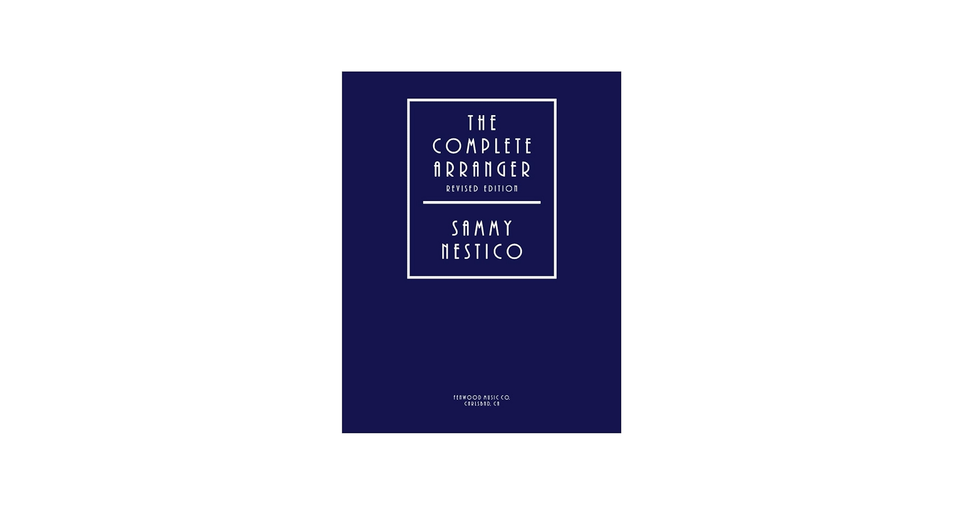 The Complete Arranger: Nestico, Sammy: 9798850909499: Amazon.com