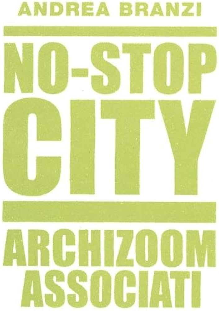 No-Stop City: Archizoom Associati: Andrea Branzi: 9782910385392
