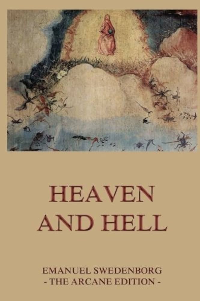 Heaven and Hell: Swedenborg, Emanuel, Ager, John Curtis