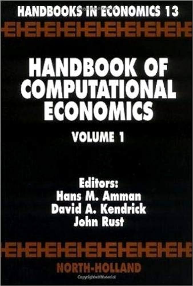 Handbook of Computational Economics (Volume 1) (Vol 1) (Handbooks