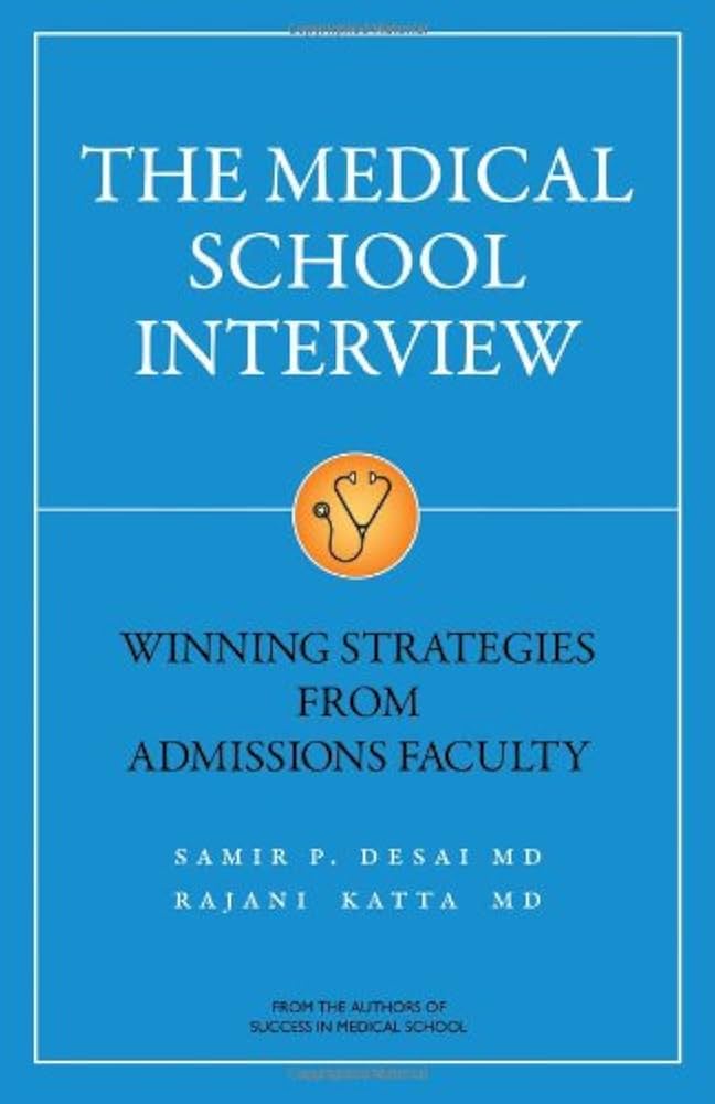 The Medical School Interview: Winning Strategies from Admissions