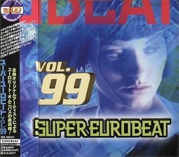 Amazon.co.jp: スーパー・ユーロビート Vol.99: ミュージック