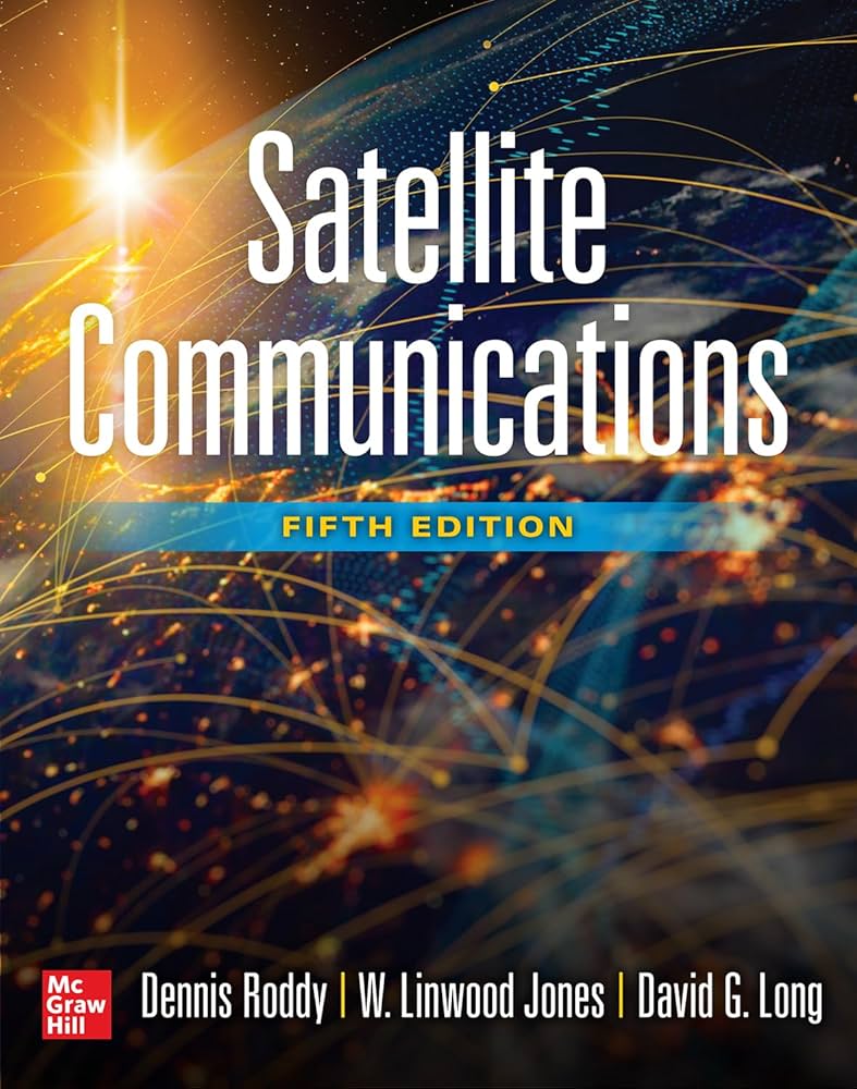 Satellite Communications, Fifth Edition: Roddy, Dennis, Linwood