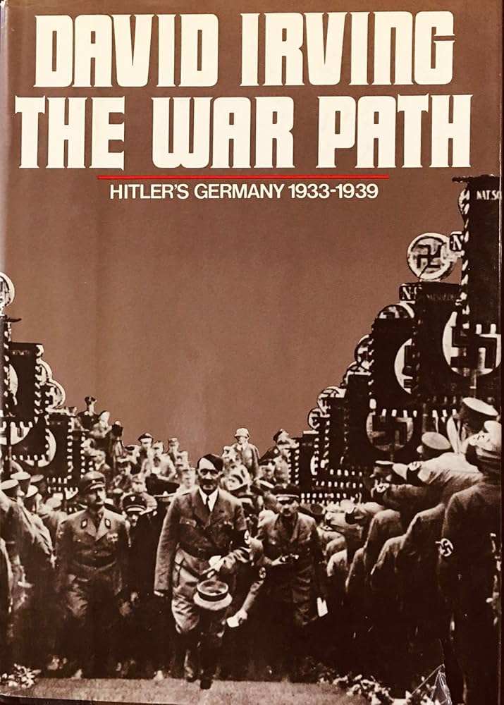 The War Path: Hitler's Germany, 1933-1939: Irving, David