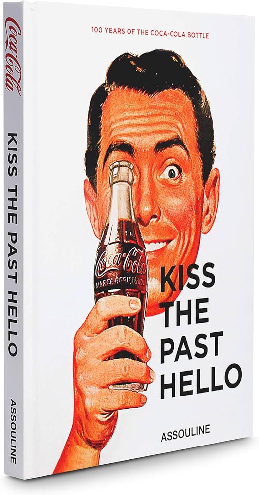 Amazon | Coca- Cola: Kiss the Past Hello | Assouline, Bayley