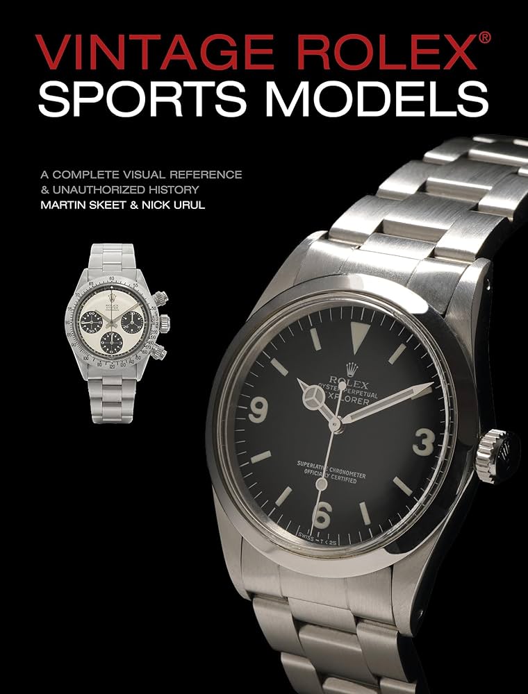 Vintage Rolex Sports Models, 4th Edition: A Complete Visual